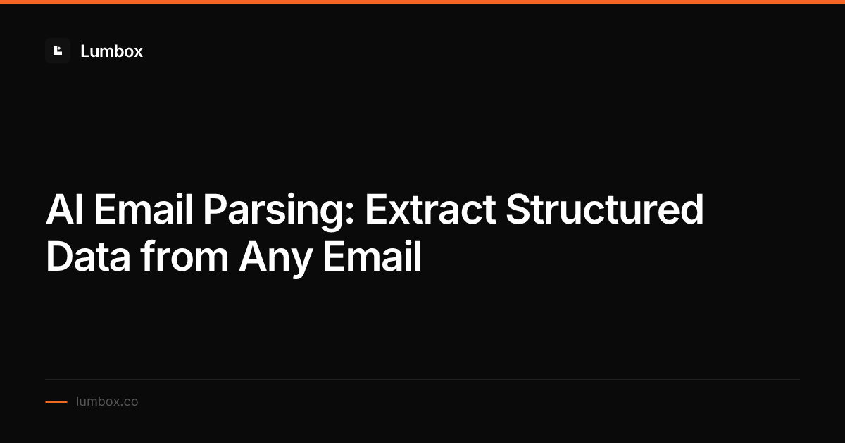 AI Email Parsing: Extract Structured Data from Any Email | Lumbox
