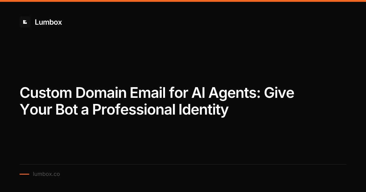 Custom Domain Email for AI Agents: Give Your Bot a Professional ...
